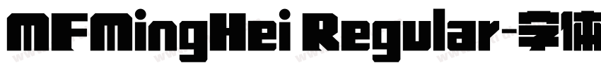 MFMingHei Regular字体转换 MFMingHei Regular字体转换